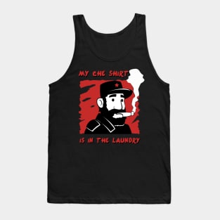 My Che Shirt is in the Laundry Tank Top